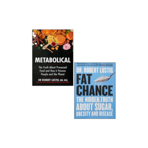 Metabolical & Fat Chance 2 Books Collection Set By Dr Robert Lustig Paperback – January 1, 2022